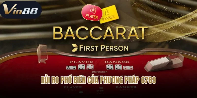 Rủi ro phổ biến của Phương pháp 6789