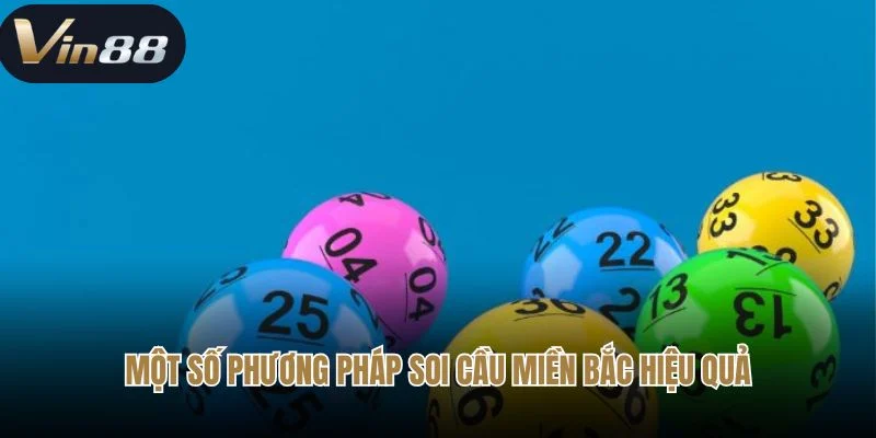 Một số phương pháp soi cầu miền Bắc hiệu quả