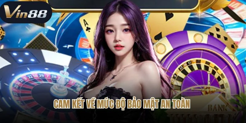 Cam kết về mức độ bảo mật an toàn
